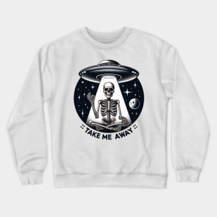 "Take Me Away" Skeleton and UFO Crewneck Sweatshirt